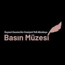 KAYSERİ GAZETECİLER CEMİYETİ VELİ ALTINKAYA BASIN MÜZESİ